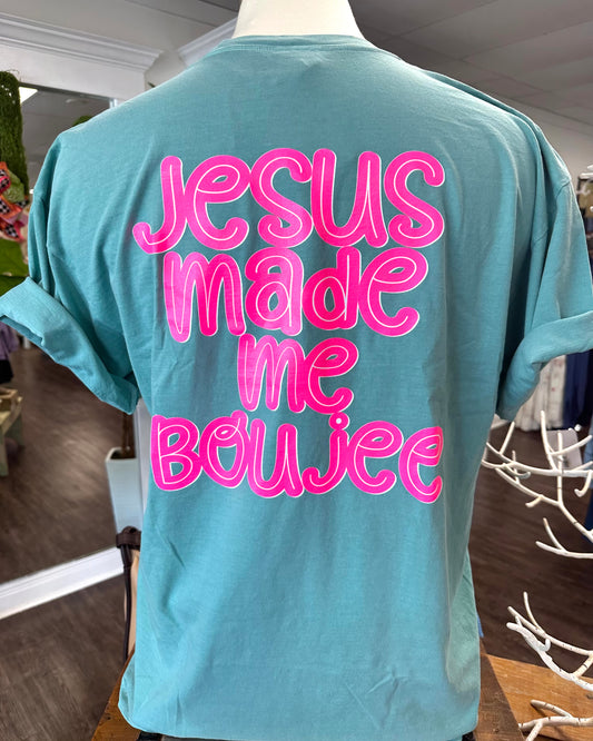 Jesus Made Me Boujee